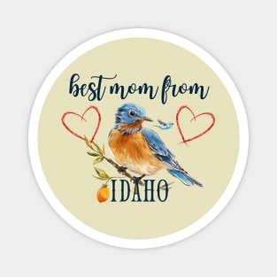 Best Mom From IDAHO, mothers day gift ideas, i love my mom Magnet